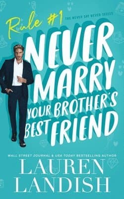 Never Marry Your Brother's Best Friend