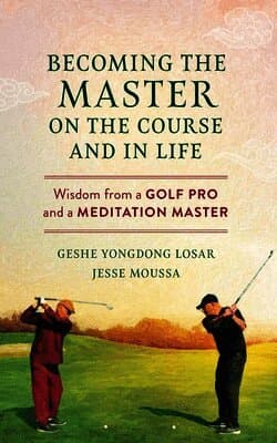 Becoming the Master on the Course and in Life