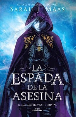 La Espada de la Asesina. Relatos de Trono de Cristal / The Assassins Blade: The Throne of Glass Novellas