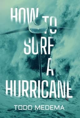 How to Surf a Hurricane