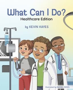What Can I Do? Healthcare Edition