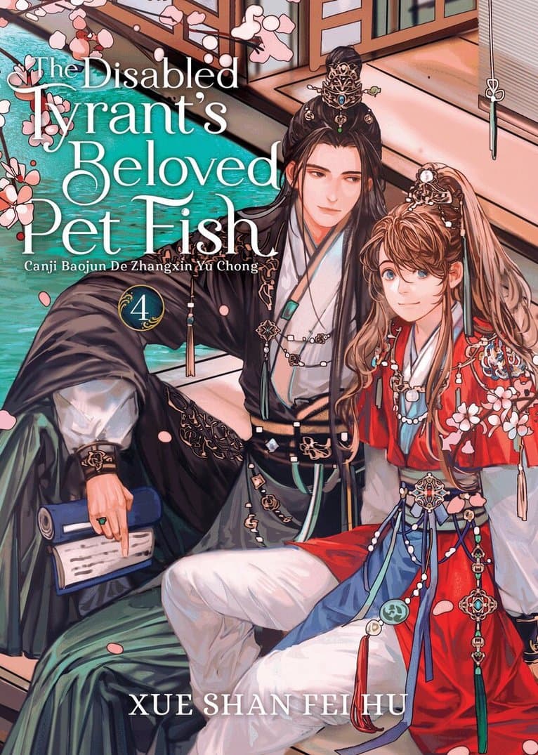 Disabled Tyrant's Beloved Pet Fish: Canji Baojun De Zhangxin Yu Chong (Novel) Vol. 4