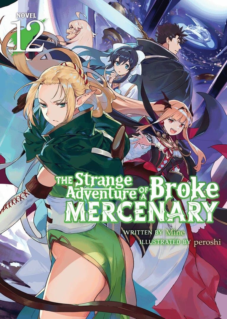 Strange Adventure of a Broke Mercenary (Light Novel) Vol. 12