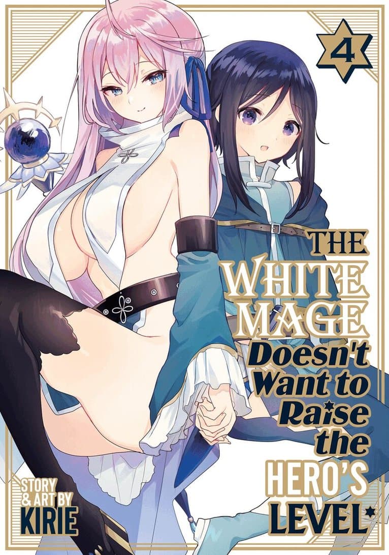 White Mage Doesn't Want to Raise the Hero's Level Vol. 4