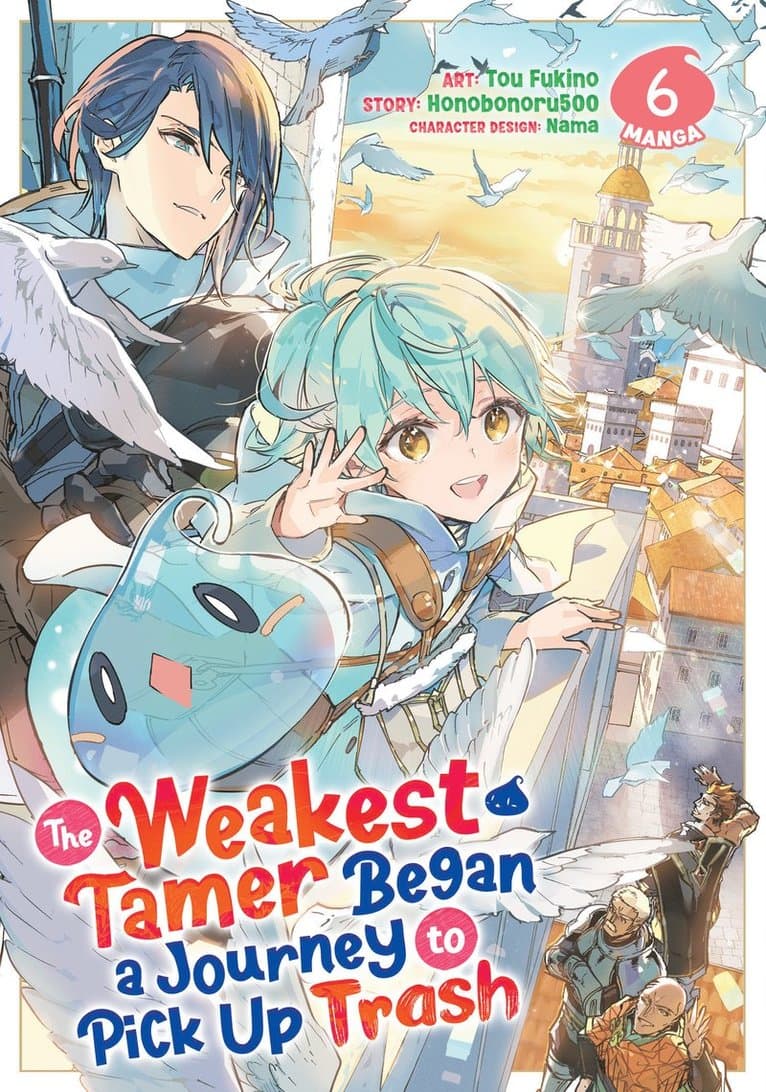 Weakest Tamer Began a Journey to Pick Up Trash (Manga) Vol. 6