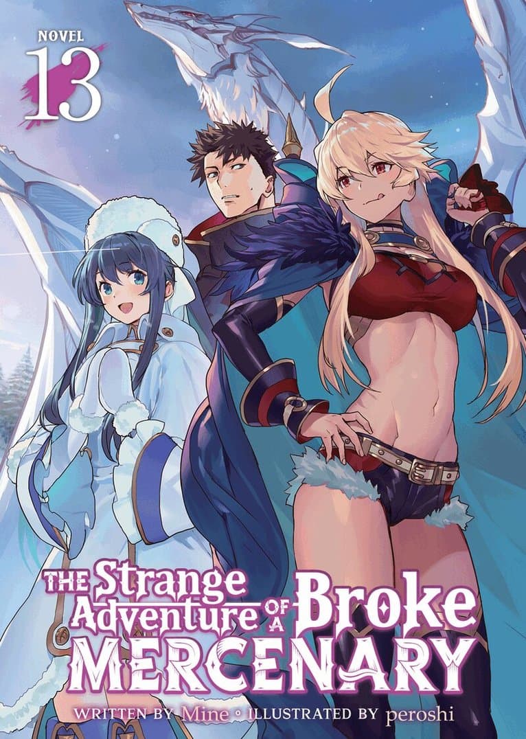 Strange Adventure of a Broke Mercenary (Light Novel) Vol. 13