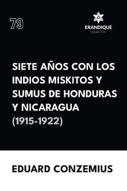 Ethnographical Survey of the Miskito and Sumu Indians of Honduras and Nicaragua