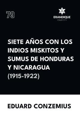 Ethnographical Survey of the Miskito and Sumu Indians of Honduras and Nicaragua