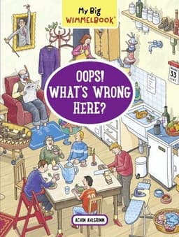 My Big Wimmelbook® - Oops! What's Wrong Here?
