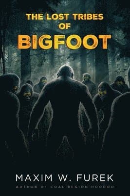 Lost Tribes of Bigfoot