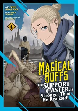 Magical Buffs: The Support Caster is Stronger Than He Realized! (Manga) Vol. 4