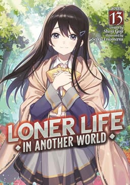 Loner Life in Another World (Light Novel) Vol. 13