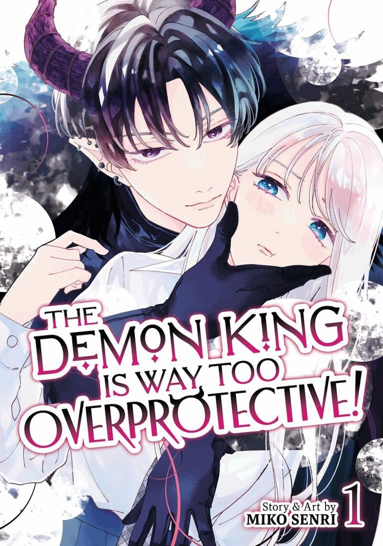 Demon King is Way Too Overprotective! Vol. 1