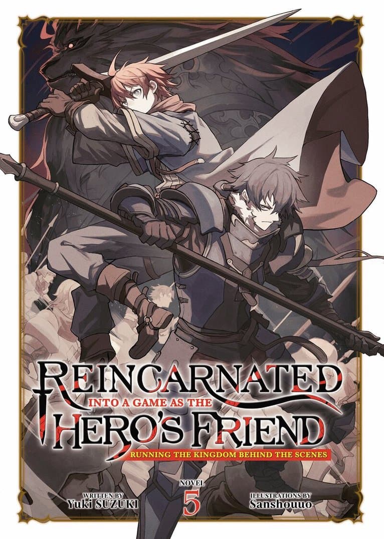 Reincarnated Into a Game as the Hero's Friend: Running the Kingdom Behind the Scenes (Light Novel) Vol. 5
