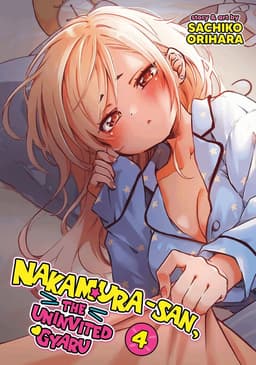 Nakamura-san, the Uninvited Gyaru Vol. 4