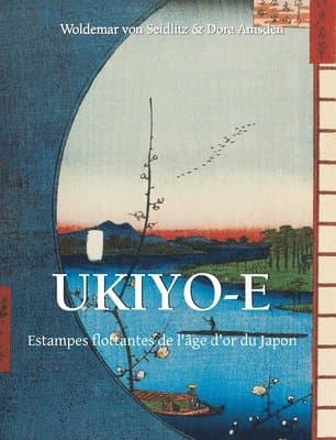 Ukiyo-E: Estampes flottantes de l'âge d'or du Japon