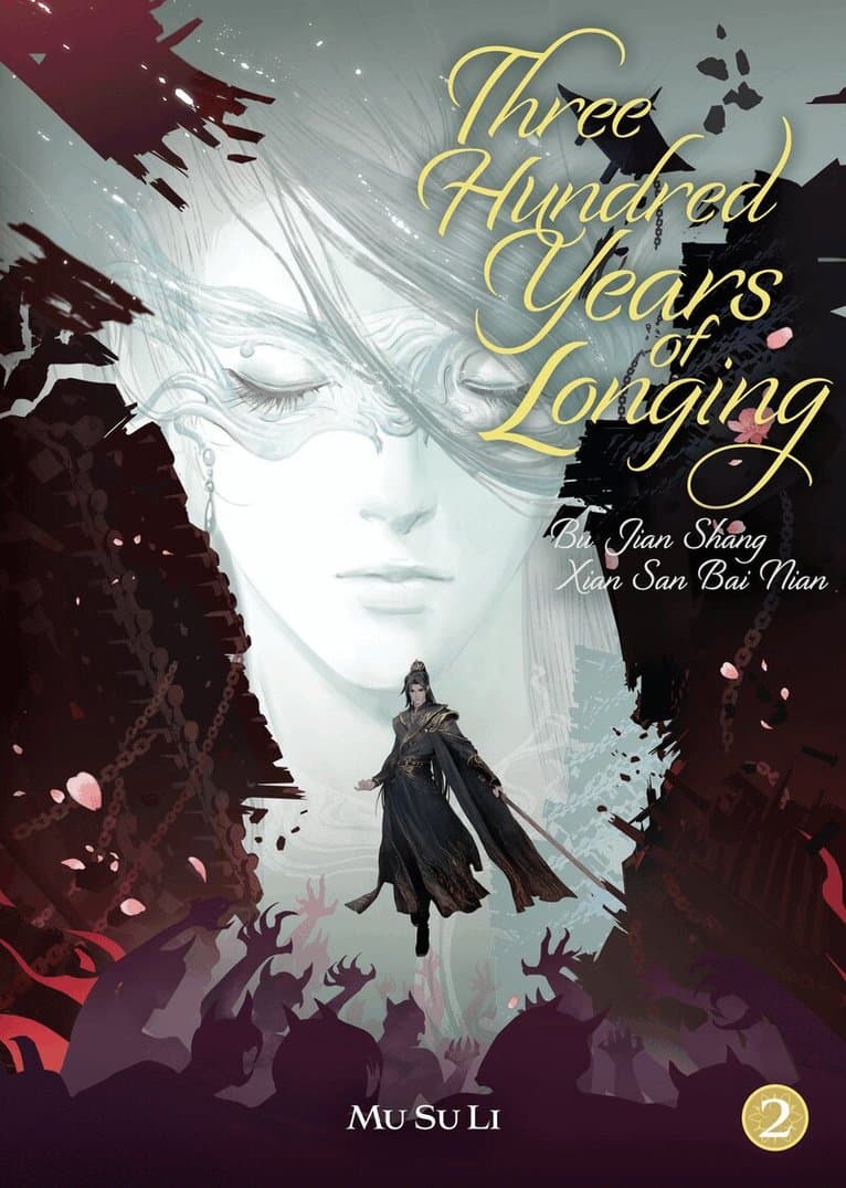 Three Hundred Years of Longing: Bu Jian Shang Xian San Bai Nian (Novel) Vol. 2