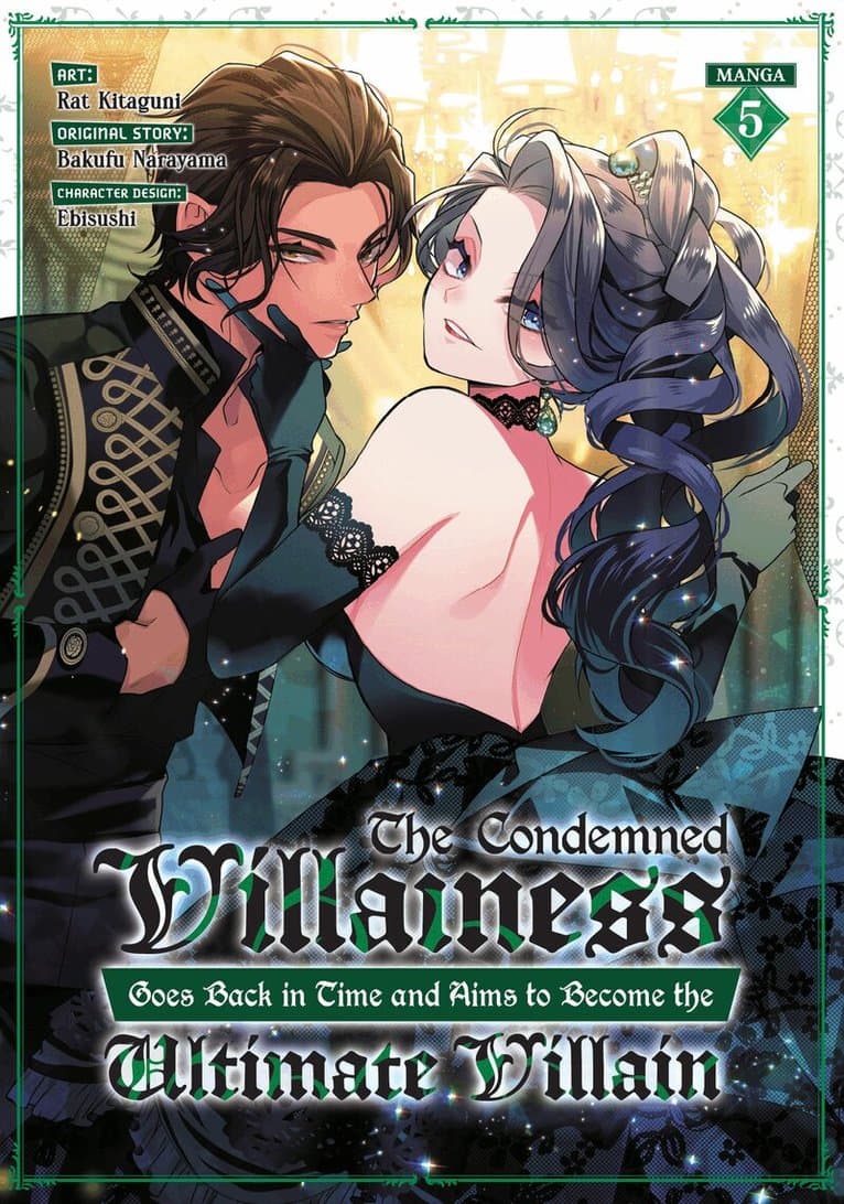 Condemned Villainess Goes Back in Time and Aims to Become the Ultimate Villain (Manga) Vol. 5