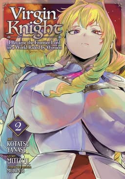 Virgin Knight: I Became the Frontier Lord in a World Ruled by Women (Manga) Vol. 2