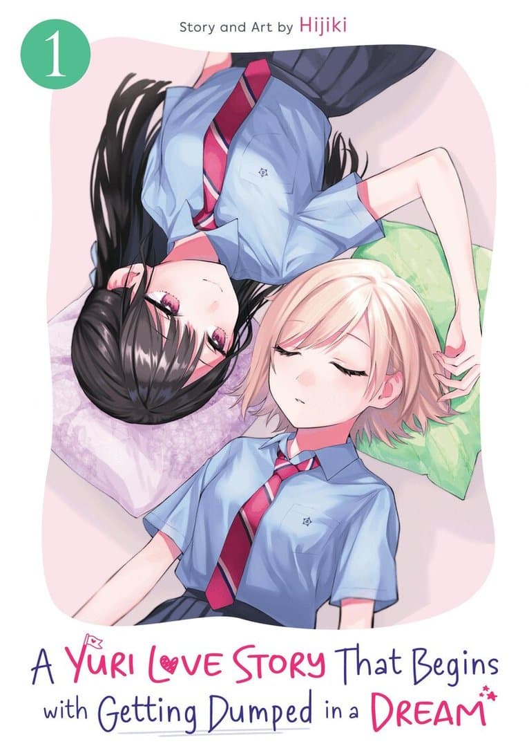 Yuri Love Story That Begins with Getting Dumped in a Dream Vol. 1