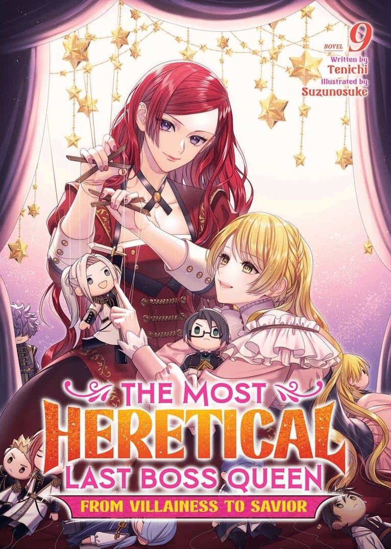 Most Heretical Last Boss Queen: From Villainess to Savior (Light Novel) Vol. 9