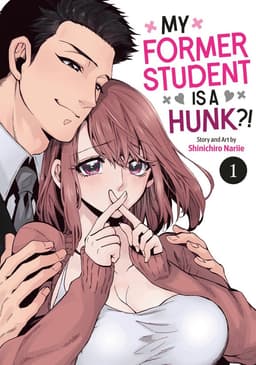 My Former Student Is a Hunk?! Vol. 1