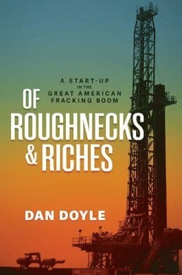 Of Roughnecks & Riches