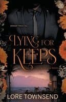 Lying for Keeps