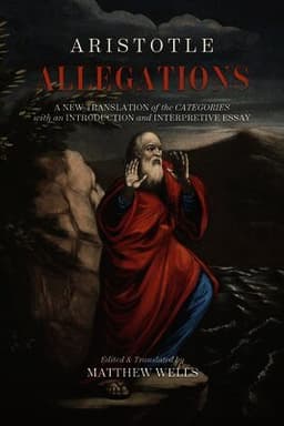 Allegations: A New Translation of the Categories with an Introduction and Interpretive Essay