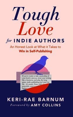 Tough Love for Indie Authors