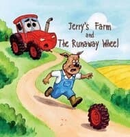 Jerry's Farm and The Runaway Wheel