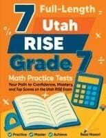 7 Full-Length Utah RISE Grade 7 Math Practice Tests