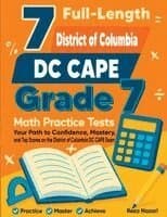 7 Full-Length District of Columbia DC CAPE Grade 7 Math Practice Tests