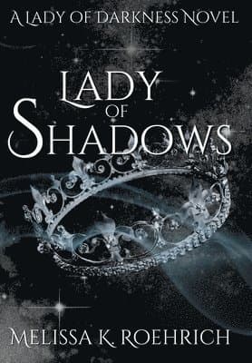 Omslag till boken Lady of Shadows av Melissa K Roehrich