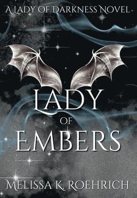 Omslag till boken Lady of Embers av Melissa K Roehrich