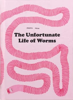Unfortunate Life of Worms