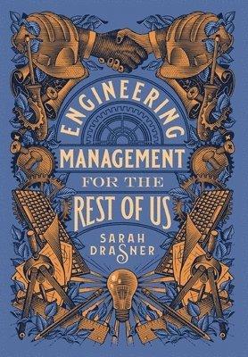 Engineering Management for the Rest of Us