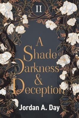 Shade of Darkness and Deception