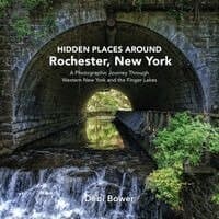 Hidden Places Around Rochester, New York
