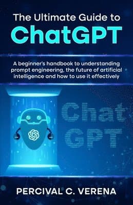 Ultimate Guide to ChatGPT