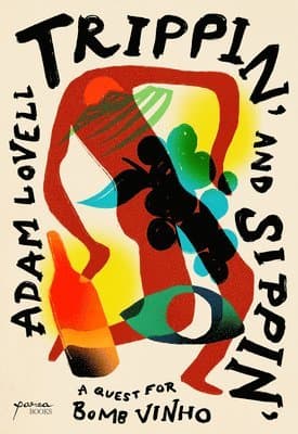 Trippin' and Sippin': A Quest for Bomb Vinho