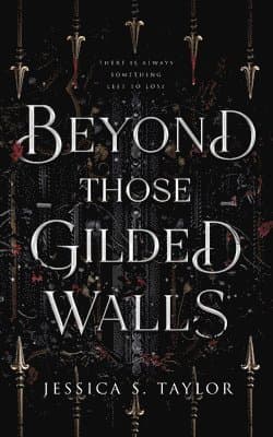 Beyond Those Gilded Walls