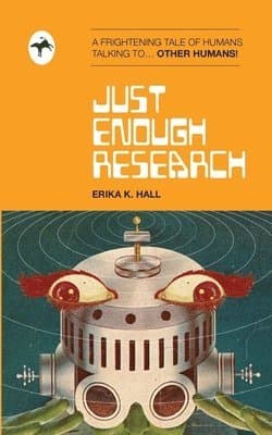 Just Enough Research