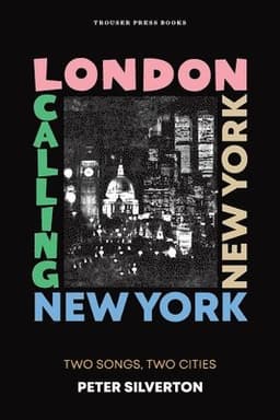London Calling New York New York: Two Songs, Two Cities