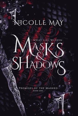 What Lies Within Masks & Shadows