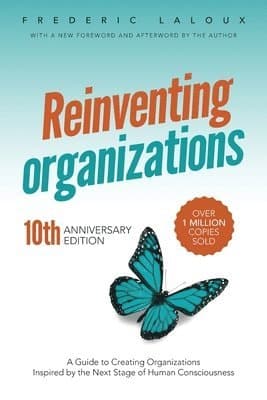 Reinventing Organizations