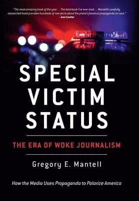 Special Victim Status, The Era Of Woke Journalism