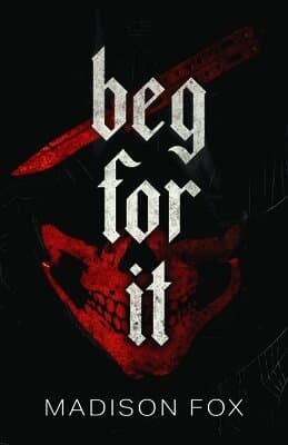 Beg For It