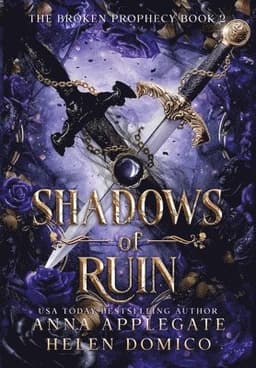 Shadows of Ruin (The Broken Prophecy Book 2)