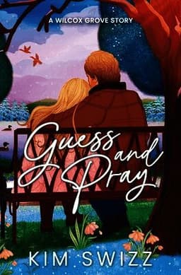 Guess and Pray (A Wilcox Grove Story)